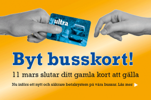 "Nu införs ett nytt och säkrare betalsystem på våra bussar."